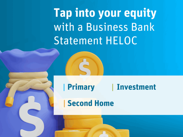 Self-Employed Borrowers: Tap into Home Equity with a Bank Statement HELOC or Closed-End Second Mortgage