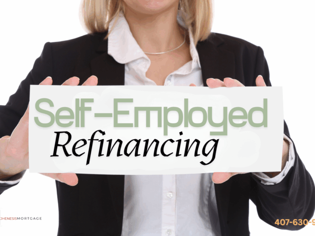 Why Is It Hard for Self-Employed to Refinance? (And the Easiest Mortgage Options for Self-Employed Borrowers in Central FL)